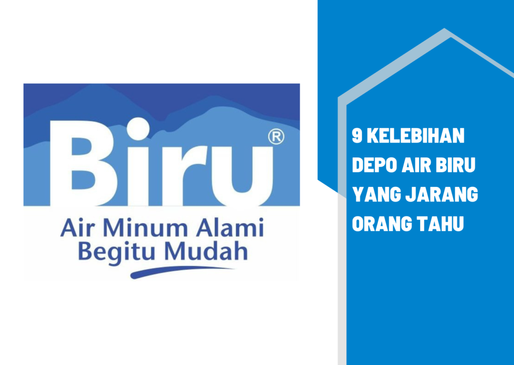 9 Kelebihan Depo Air Biru yang Jarang Orang Tahu
