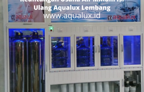 Keuntungan Usaha Air Minum Isi Ulang Aqualux Lembang