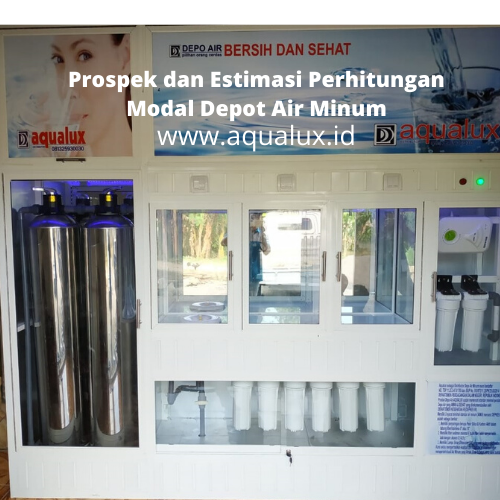 Prospek dan Estimasi Perhitungan Modal Depot Air Minum