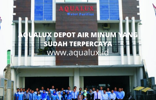 AQUALUX DEPOT AIR MINUM YANG SUDAH TERPERCAYA