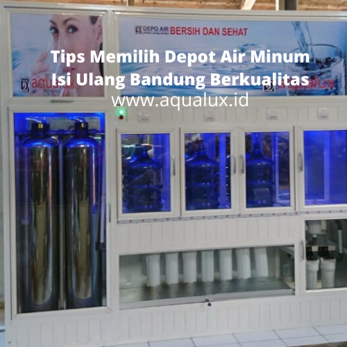 Tips Memilih Depot Air Minum Isi Ulang Bandung Berkualitas