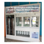 Depot Air Minum Bandung – Cara Mengembangkan Usaha Pengisian air galon