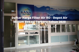 Depot Air Minum Bekasi – Daftar Harga Filter Air RO Terbaru Tahun 2020