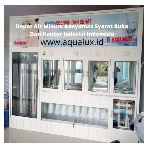 Depot Air Minum Banyumas Syarat Buka Dari Kantor Industri Indonesia
