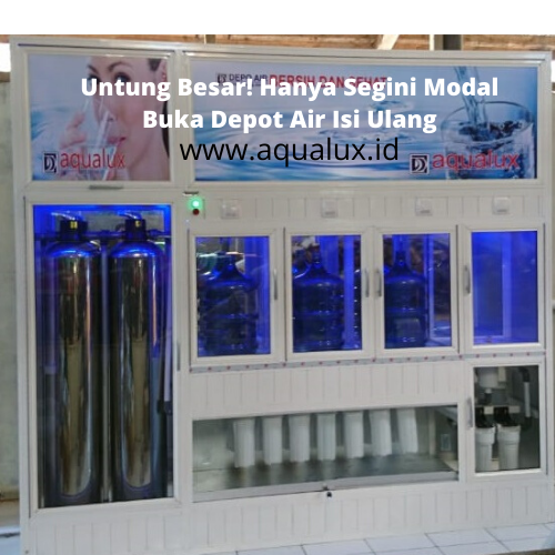 Untung Besar! Hanya Segini Modal Buka Depot Air Isi Ulang