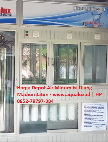 Harga Depot Air Minum Isi Ulang Madiun Jatim - www.aqualux.id HP 0852-79797-384