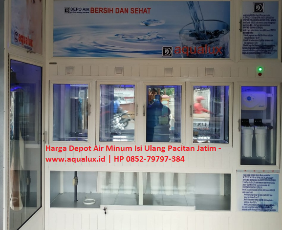 Harga Depot Air Minum Isi Ulang Pacitan Jatim - www.aqualux.id HP 0852-79797-384