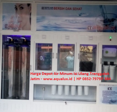 Harga Depot Air Minum Isi Ulang Trenggalek Jatim - www.aqualux.id HP 0852-79797-384