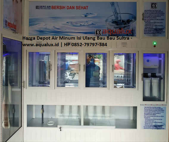 Harga Depot Air Minum Isi Ulang Bau Bau Sultra - www.aqualux.id HP 0852-79797-384