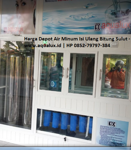 Harga Depot Air Minum Isi Ulang Bitung Sulut - www.aqualux.id HP 0852-79797-384