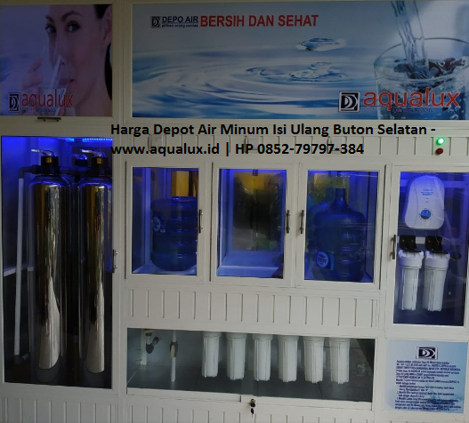 Harga Depot Air Minum Isi Ulang Buton Selatan - www.aqualux.id HP 0852-79797-384
