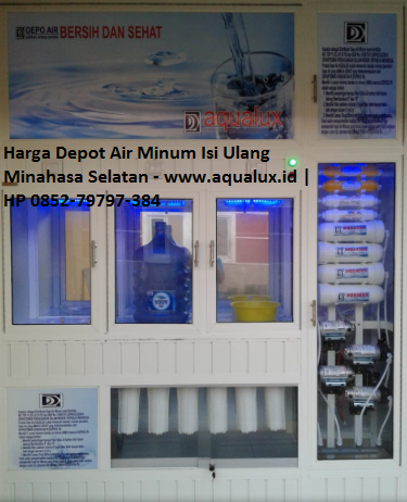 Harga Depot Air Minum Isi Ulang Minahasa Selatan - www.aqualux.id HP 0852-79797-384