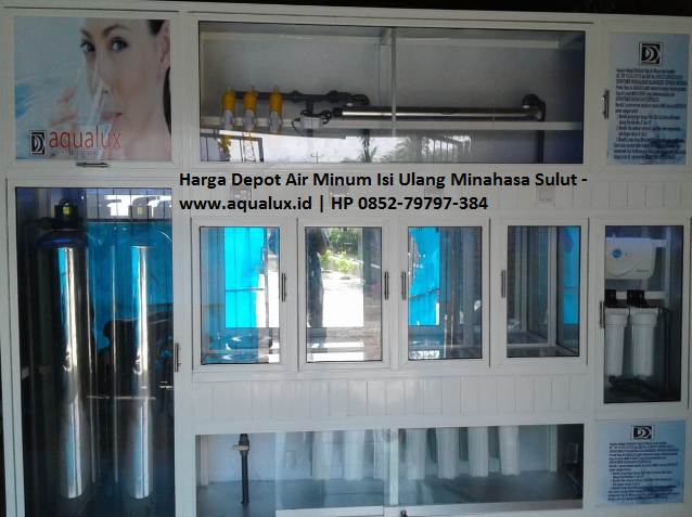 Harga Depot Air Minum Isi Ulang Minahasa Sulut - www.aqualux.id HP 0852-79797-384
