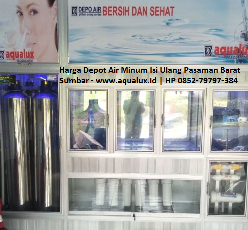 Harga Depot Air Minum Isi Ulang Pasaman Barat Sumbar - www.aqualux.id HP 0852-79797-384