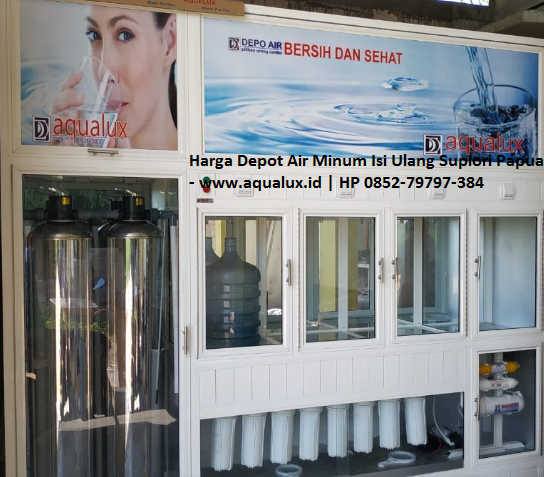 Harga Depot Air Minum Isi Ulang Supiori Papua - www.aqualux.id HP 0852-79797-384