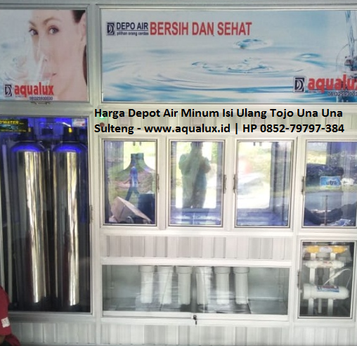 Harga Depot Air Minum Isi Ulang Tojo Una Una Sulteng - www.aqualux.id HP 0852-79797-384