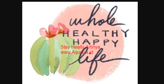 Stay Positive And Stay Healthy Artinya Aqualux