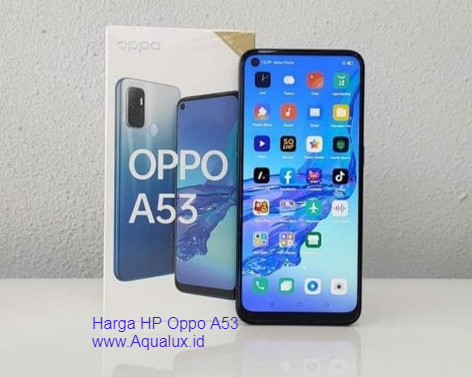 Spesifikasi dan Harga HP OPPO A53 - Aqualux