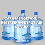 Cara mengetahui kebersihan depot air minum
