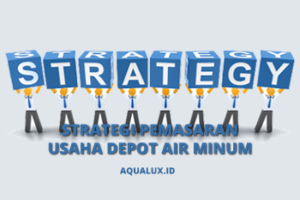 Strategi pemasaran usaha depot air minum