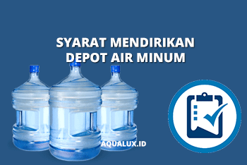 Syarat Mendirikan Depot Air Minum Aqualux